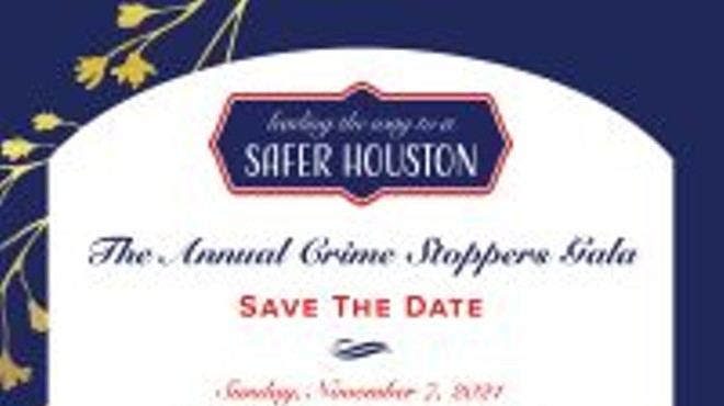 2021 Crime Stoppers of Houston Gala “Leading a Way to a Safer Houston Gala”