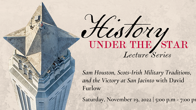 Image: History Under the Star Lecture: Sam Houston, Scots-Irish Military Traditions, and the Victory at San Jacinto