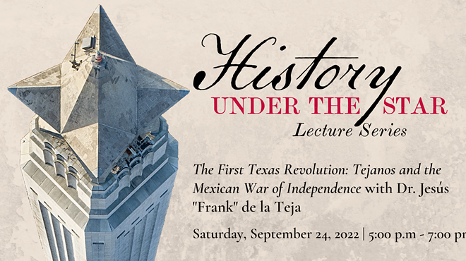 Image: History Under the Star Lecture &ndash; The First Texas Revolution: Tejanos and the Mexican War of Independence