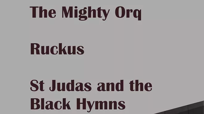 Image: The Mighty Orq, Ruckus and St. Judas and the Black Hymns
