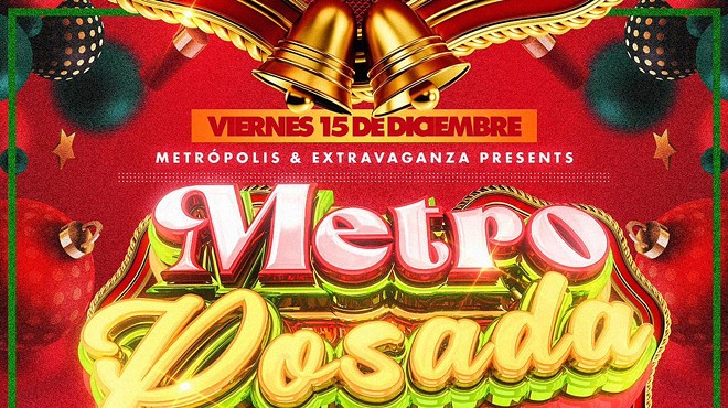 Traditional Metro-Posada @ Metropolis & Extravaganza | Dec 15th