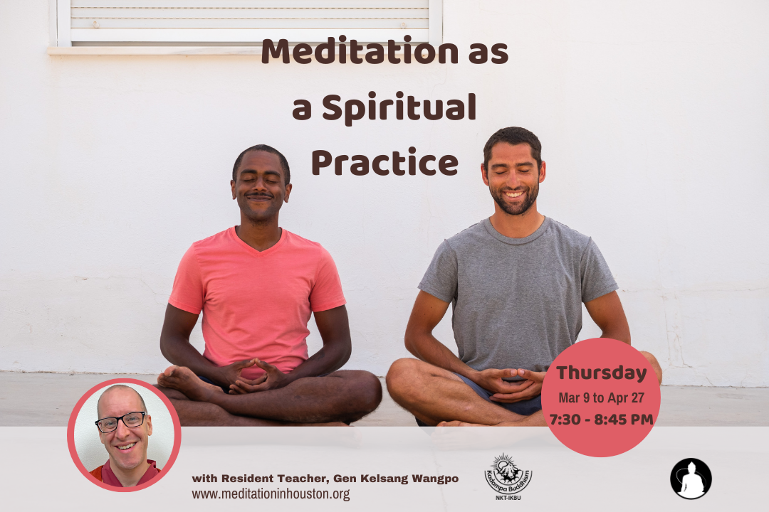Meditation as a Spiritual Practice with Gen Kelsang Wangpo