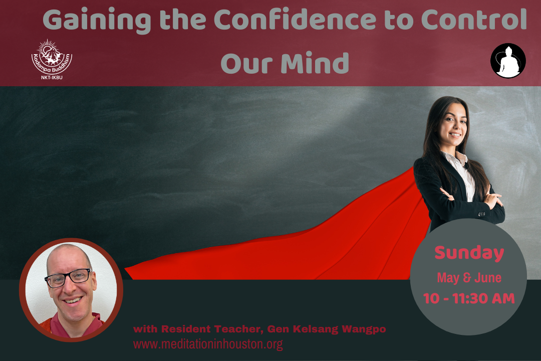Gaining the Confidence to Control Our Mind with Gen Kelsang Wangpo