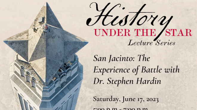 History Under the Star: San Jacinto – The Experience of Battle