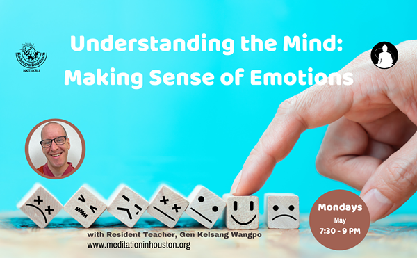 Understanding the Mind: Making Sense of Emotions with Gen Kelsang Wangpo